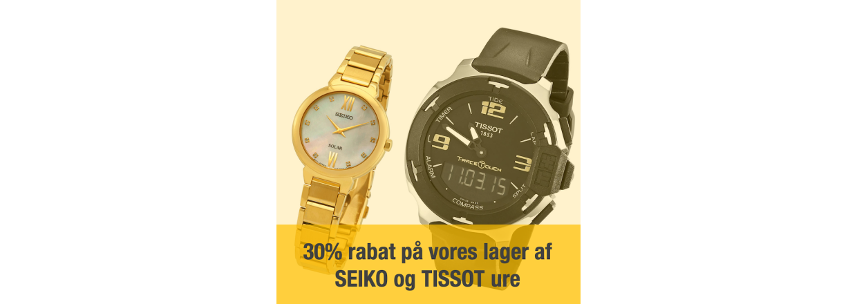 Seiko og Tissot ure til nedsat pris